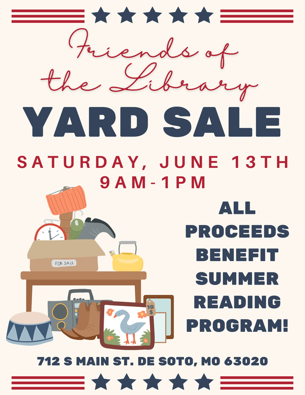 Friends of the Library Yard Sale happening at De Soto Library (712 S Main St) from 9am-1pm.